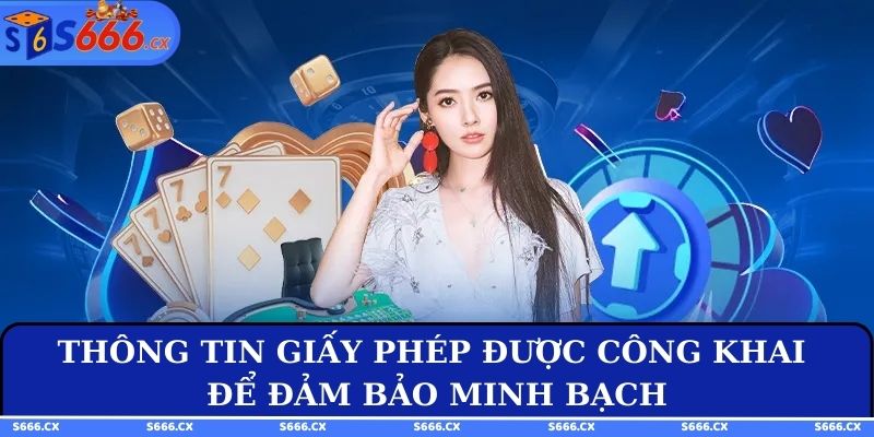 Thông tin giấy phép được công khai để đảm bảo minh bạch